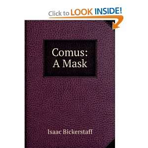  Comus A Mask Isaac Bickerstaff Books