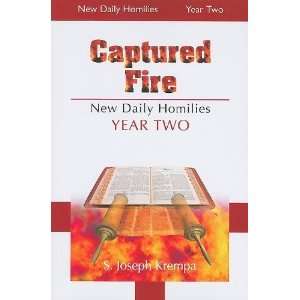  Captured Fire New Daily Homilies   Year Two [Paperback 