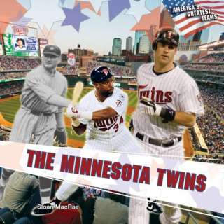 The Minnesota Twins (Americas Greatest Teams) by Sloan MacRae (Aug 15 