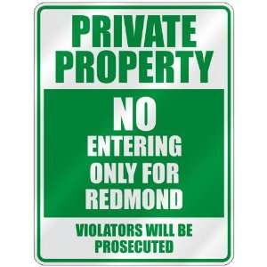   PRIVATE PROPERTY NO ENTERING ONLY FOR REDMOND  PARKING 