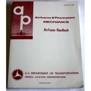  Airframe & Powerplant Mechanics Airframe Handbook EA AC 65 