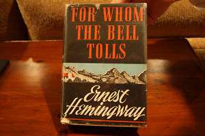 Ernest Hemingway For Whom The Bell Tolls 1st,1st, A  