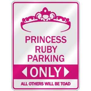 PRINCESS RUBY PARKING ONLY  PARKING SIGN