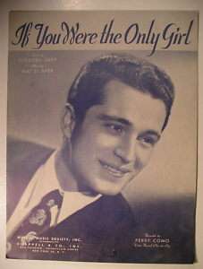 Sheet Music IF YOU WERE THE ONLY GIRL Perry Como 1946  