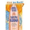 Surfing Buddha Der Ozean und die Welle des Zen