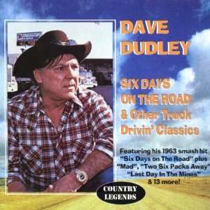Six Days on the Road Dave Dudley  Musik