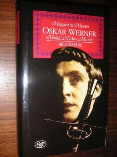 Oskar Werner. Maske, Mythos, Mensch. Biographie.  
