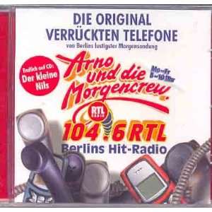 Arno & die Morgencrew ruft an Die original verrückten Telefone 