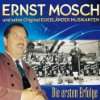 Ernst Mosch   Sternstunden der Blasmusik Ernst Mosch & seine Original 