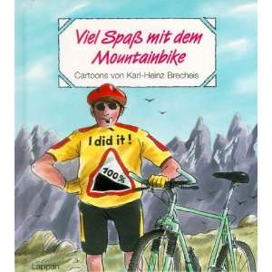   Spaß mit dem Mountainbike  Karl Heinz Brecheis Bücher