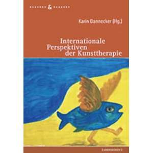   Perspektiven der Kunsttherapie  Karin Dannecker Bücher