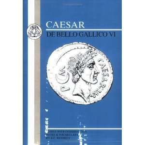  Caesar De Bello Gallico VI / Gallic War VI (Caesar) (Bk.6 