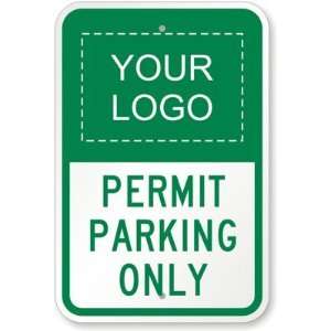  [Your logo], Permit Parking Only Engineer Grade Sign, 18 