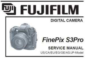 FUJIFILM FINEPIX S3 PRO SERVICE & REPAIR MANUAL  