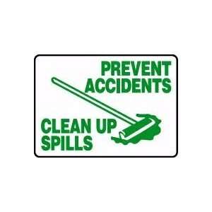 PREVENT ACCIDENTS CLEAN UP SPILLS (W/GRAPHIC) 10 x 14 Dura Plastic 