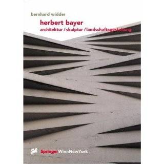 Herbert Bayer Architektur / Skulptur / Landschaftsgestaltung (German 