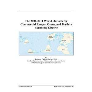 The 2006 2011 World Outlook for Commercial Ranges, Ovens, and Broilers 
