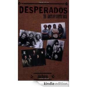 Desperados The Roots of Country Rock John Einarson  