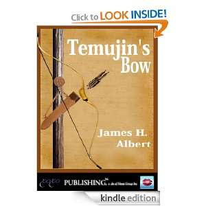 Temujins Bow James H. Albert  Kindle Store