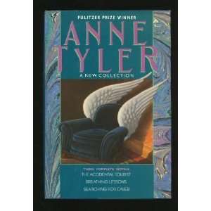  Anne Tyler A New CollectionThree Complete Novels The 