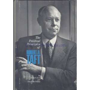  Principles of Robert A. Taft A Project of the Robert A. Taft 