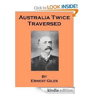 Australia Twice TraversedNarrative Compiled from Journals of Five 