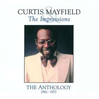  The Anthology 1961 1977 Curtis Mayfield & The Impressions