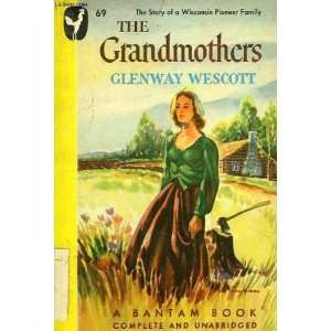  The Grandmothers Glenway Wescott Books