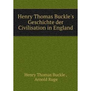  Henry Thomas Buckles Geschichte der Civilisation in 