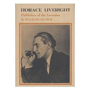 Horace Liveright, Publisher of the Twenties