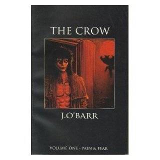   Crow Pain & Fear (Volume One) by James OBarr ( Comic   Jan. 1992