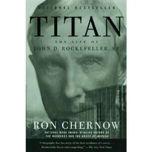  Titan The Life of John D. Rockefeller Sr. (Paperback) Book 