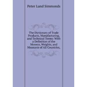   , Weights, and Measures of All Countries, Peter Lund Simmonds Books