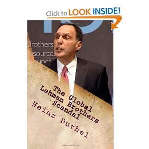  The Global Lehman Brothers Scandal Richard S. Fuld, Jr 