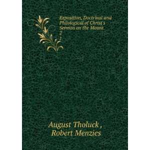   Sermon on the Mount . 2 Robert Menzies August Tholuck  Books
