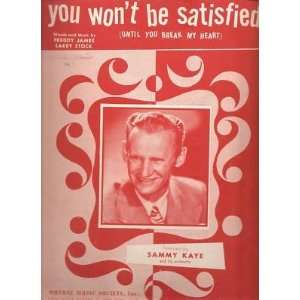  Sheet Music You Wont Be Satisfied Sammy Kaye 22 
