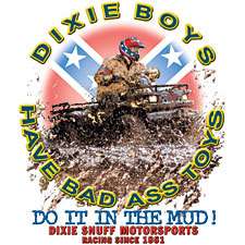 Dixie Boys Have Bad A$$ Toys 4 Wheeler T Shirt S M L XL  