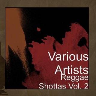 Reggae Shottas Vol. 2 by Various Artists ( Audio CD   Feb. 1, 2010)