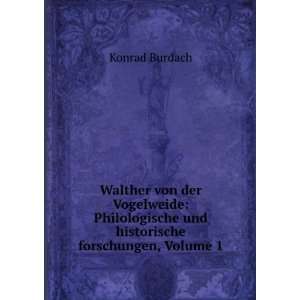 Walther von der Vogelweide Philologische und historische forschungen 