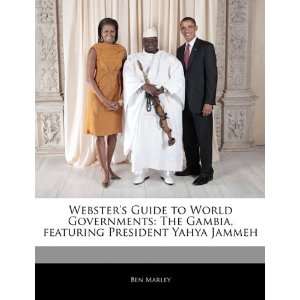   featuring President Yahya Jammeh (9781170144176) Robert Dobbie Books