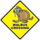 WALRUS CARTOON CROSSING SIGN 16 X16 INCH POLY