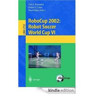 RoboCup 2002 Robot Soccer World Cup VI v. 6 Gal A. Kaminka, Pedro U 