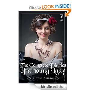 The Complete Diaries of a Young Lady Victor Bruno  Kindle 