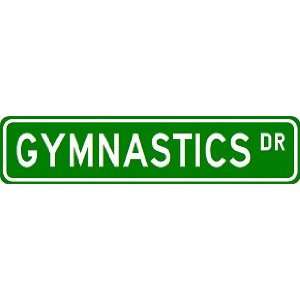  GYMNASTICS Street Sign ~ Custom Street Sign   Aluminum 