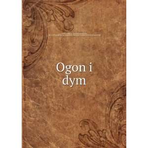  Ogon i dym (in Russian language) Mark Aleksandrovich 