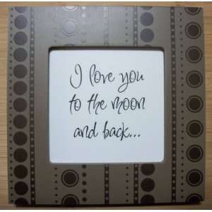  Kindred Hearts (6x6) Quote / Picture Frame I love you to 