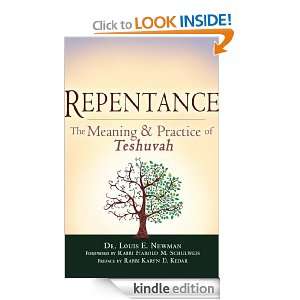 Repentance The Meaning and Practice of Teshuvah Dr. Louis E. Newman 