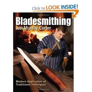  Bladesmithing with Murray Carter Modern Application of 