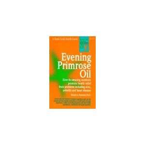 Evening Primrose Oil Its Amazing Nutrients Health 